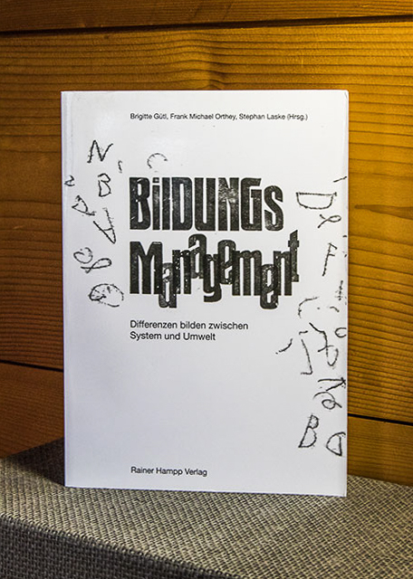 Das Foto illustriert das Buch "Bildungsmanagement" herausgegeben von Brigitte Gütli, Frank M. Orthey und Stephan Lasko. 